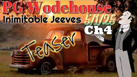 "Pearls Means Tears" Teaser to Ch4 PG Wodehouse Visual Audiobook
