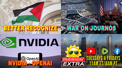 Palestine Recognition | Pentagon Censors Journalists | Nvidia Invests in OpenAI | Mornin' EXTRA