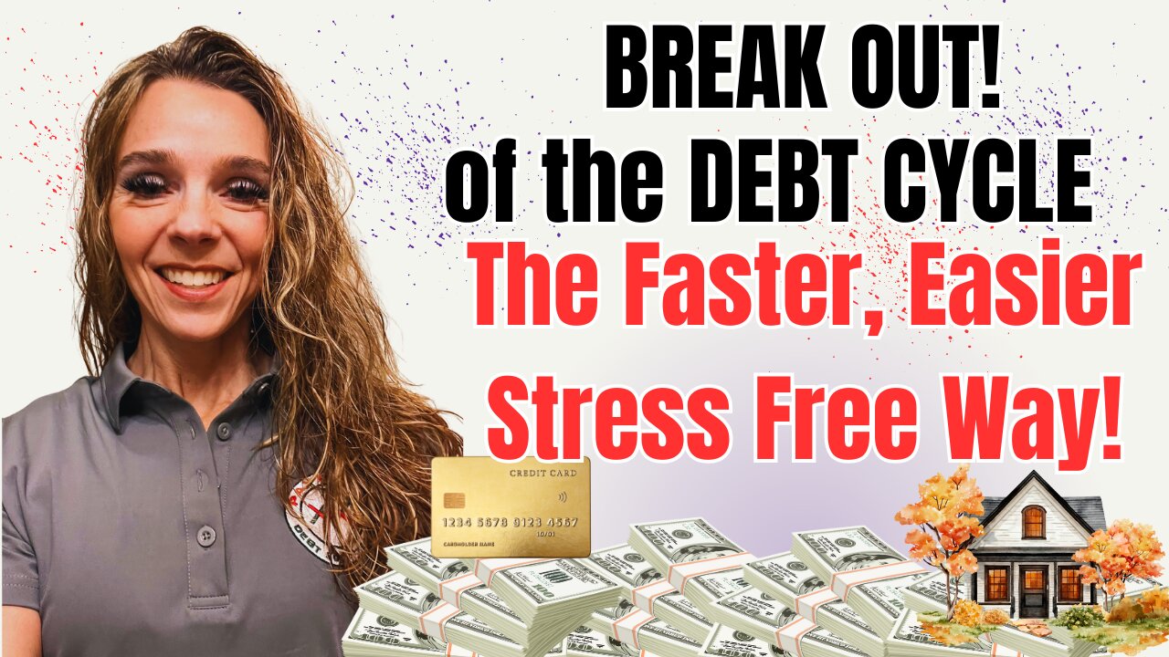 BREAK OUT of the Debt Cycle and Destroy Debt the Faster Easier Stress Free Way!