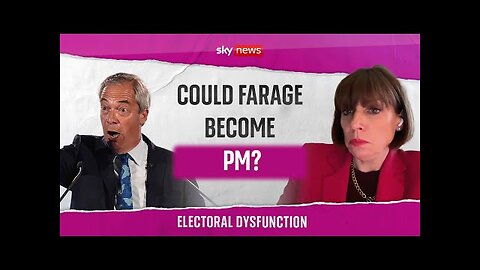 Can Nigel Farage and Reform prove themselves - Electoral Dysfunction