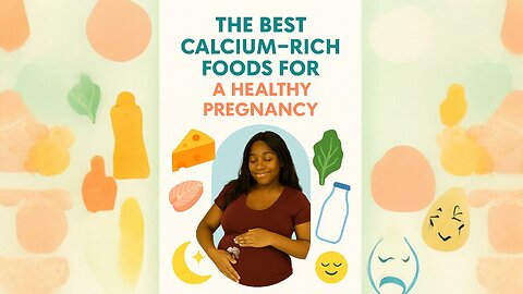 The Best Calcium-Rich Foods for a Healthy Pregnancy