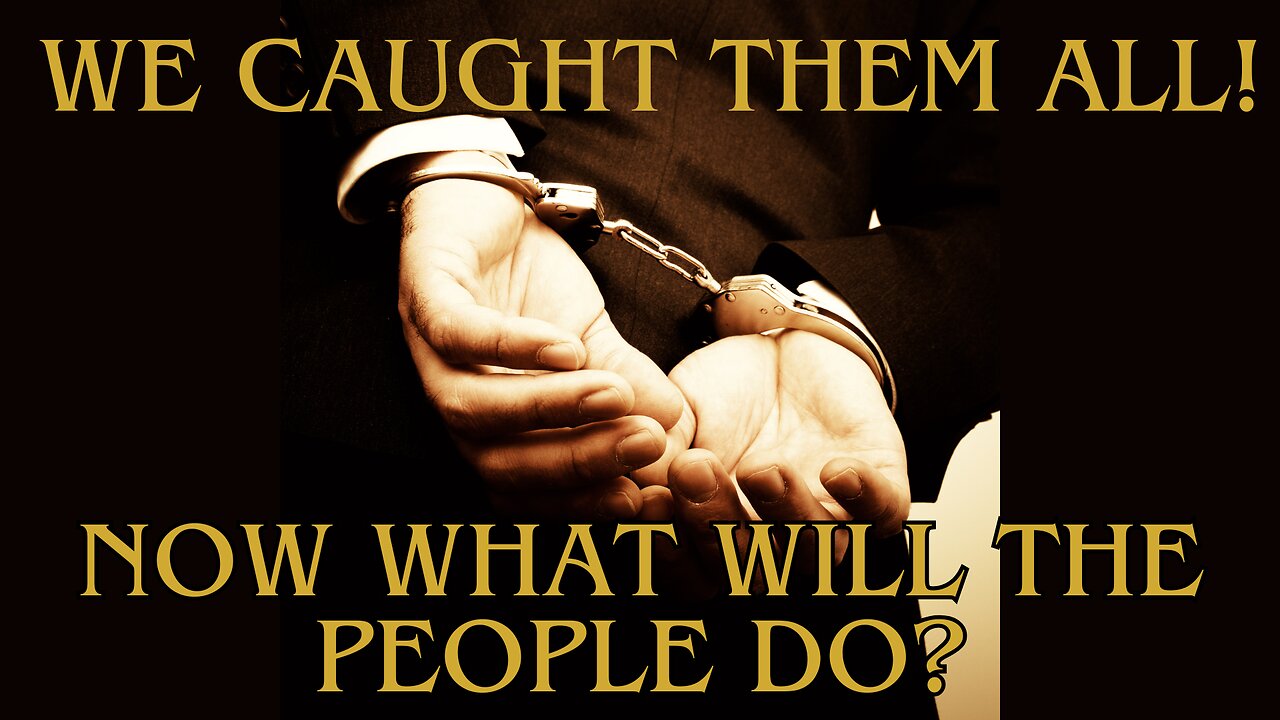 We Caught The ALL! Now What Are The People Going To Do?