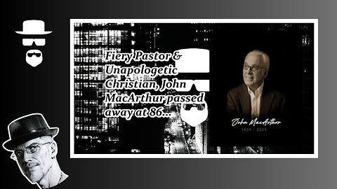 FIERY PASTOR & CULTURE WARRIOR, JOHN MACARTHUR DIES AT 86...