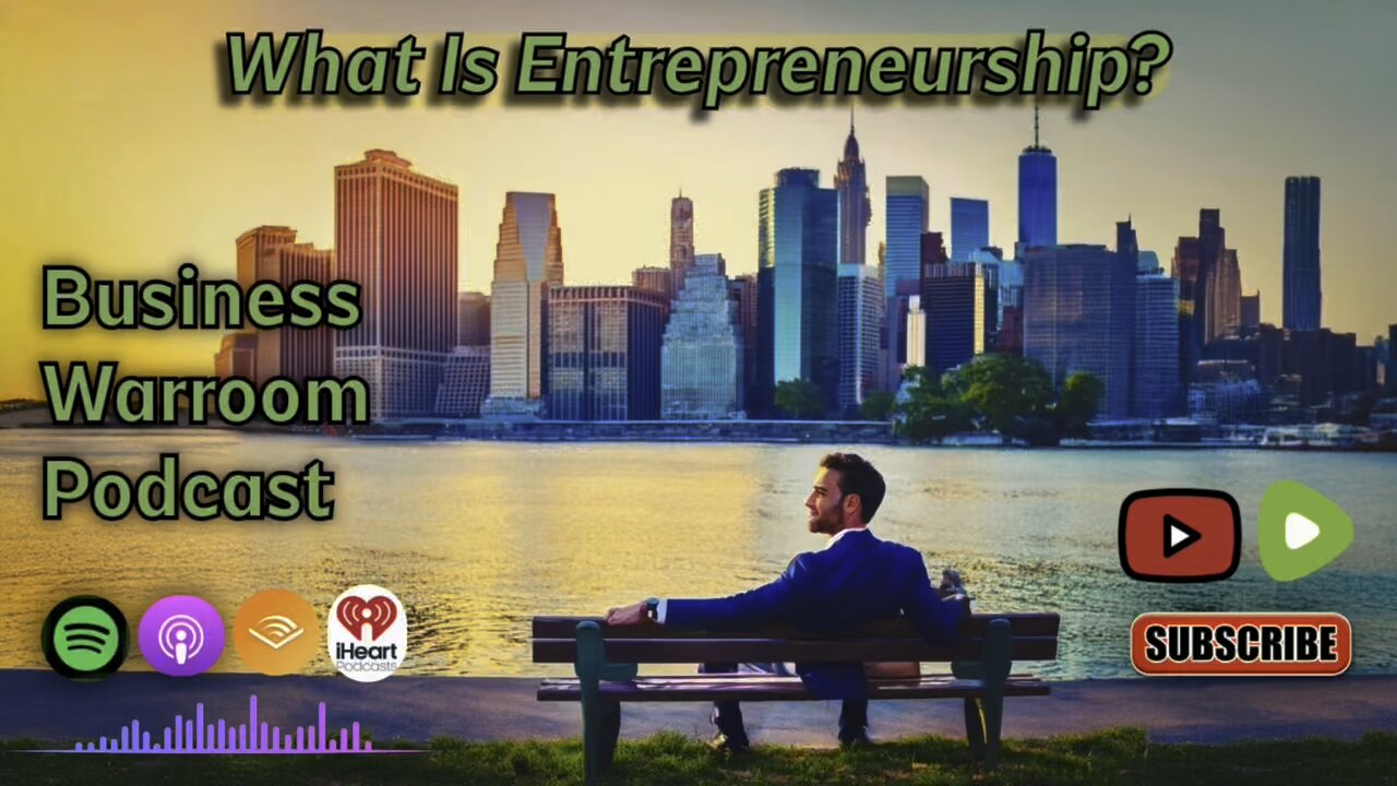 What Is Entrepreneurship?
