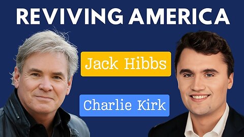 Jack Hibbs - Reviving America: Charlie Kirk & Pastor Jack