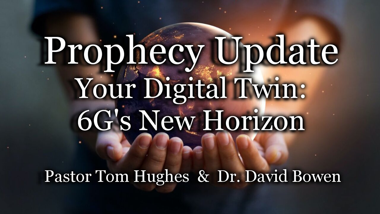 Prophecy Update: Your Digital Twin: 6G’s New Horizon