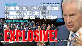 Senate Hearing: How Health Officials Downplayed & Hid Side Effects Associated With Covid-19 Vaccines