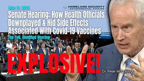 Senate Hearing: How Health Officials Downplayed & Hid Side Effects Associated With Covid-19 Vaccines