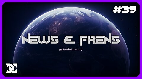 News & Frens | Episode #39