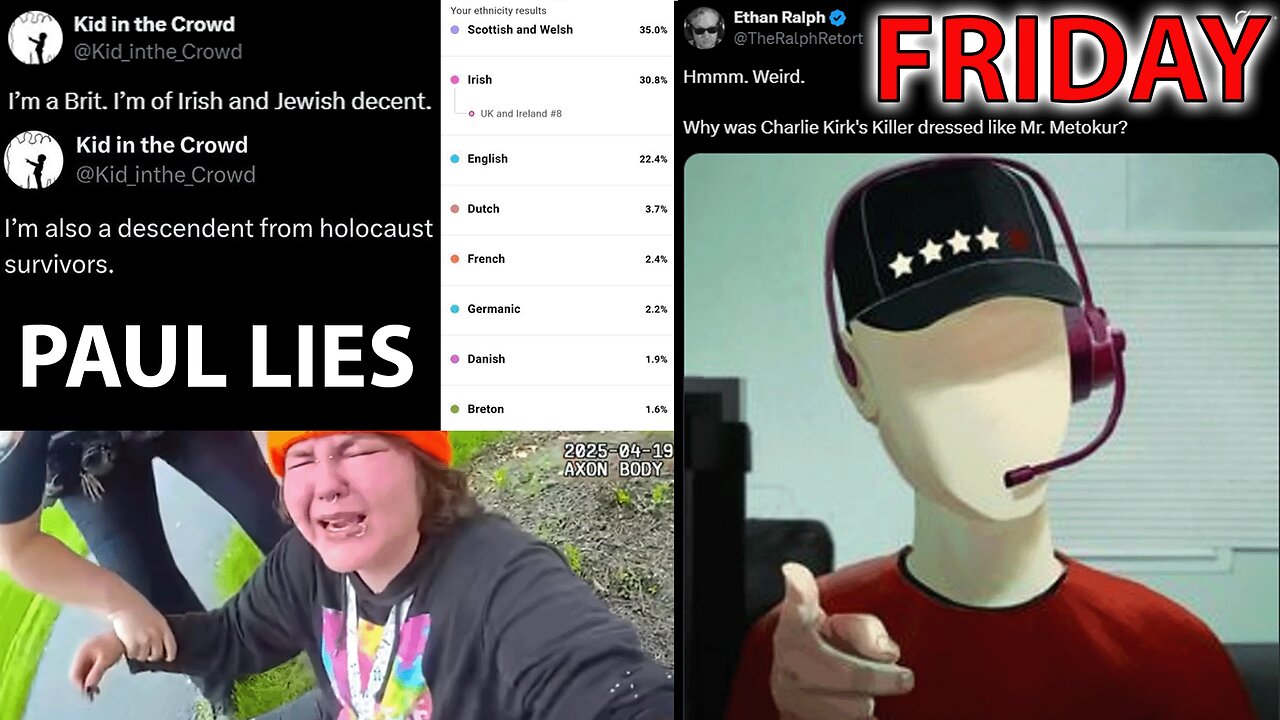 MY BROTHER PAUL LIED ABOUT BEING A JEW, DSP'S MELTDOWN, RALPH MAD AT METOKUR & BODYCAMS - FRIDAY