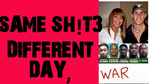 Sam3 sh!t3 different day,