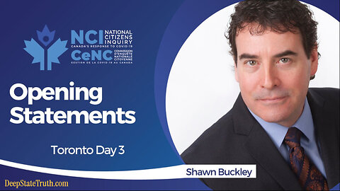 🇨🇦 Powerful Statement by Lawyer Shawn Buckley at Canada's National Citizens Inquiry Regarding Canadians Response to Covid