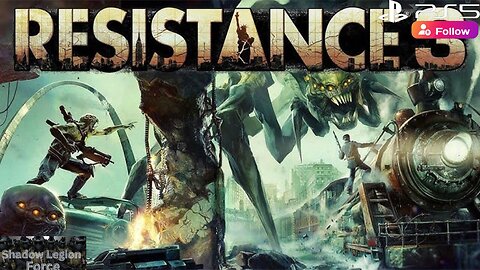 Shadow Plays_ Resistance 3_ Playthrough Gameplay Pt 1_ Resolve of Humanity