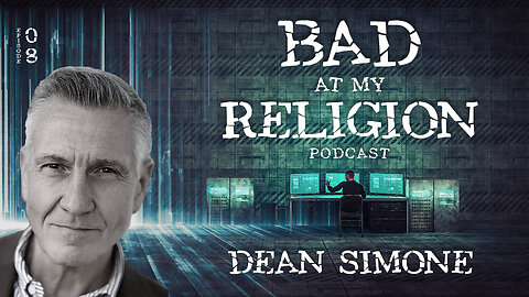 Bad At My Religion Podcast Ep 8 - Dean Simone - Non-dualist Catholic Taoist Stoic