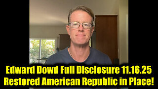 Edward Dowd Full Disclosure - Restored American Republic in Place!
