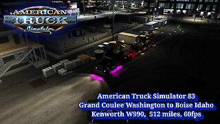 American Truck Simulator 83, Grand Coulee to Boise, Kenworth W990, 512 miles, 60fps