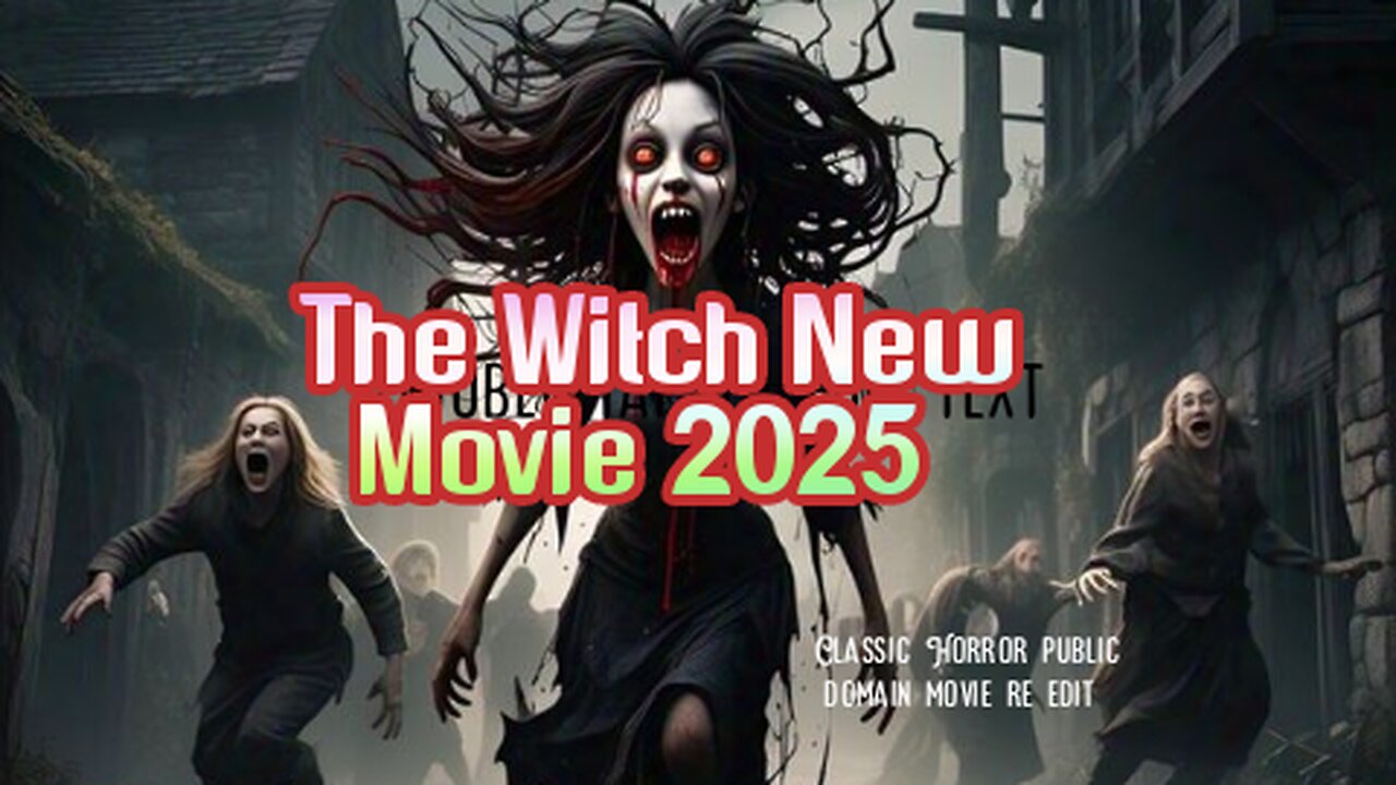 The Witch 2025 New Movie Part 2 | A Dark Cinematic Horror Reimagined
