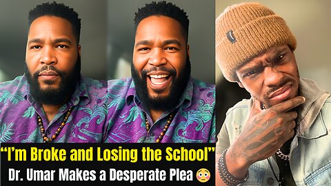 Umar Johnson’s School Facing AUCTION?! He Admits He’s Broke & Begs for Help 😳