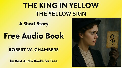 The King in Yellow: "The Yellow Sign" - A Short Story - by Robert W. Chambers