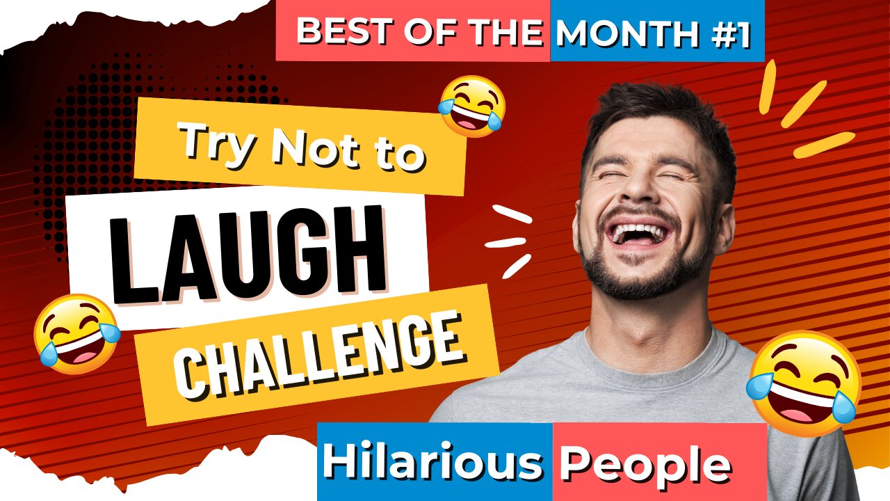 BEST OF THE MONTH #1 - Hilarious People TRY NOT TO LAUGH CHALANGE