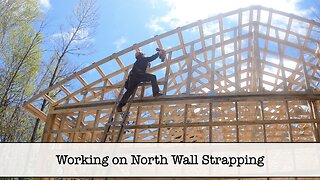 Building the Shop - Part 59 - North Wall Strapping Almost Completed