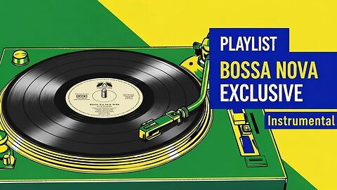 BOSSA NOVA - PALAYLIST - 05 - Exclusive