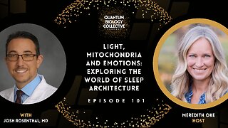 EP 101: Light, Mitochondria and Emotions: Exploring the World of Sleep Architecture