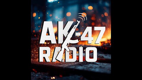 AK-47 Radio Live Show Ep. 009