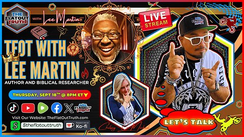 The Flat Out Truth with Guest Speaker: Lee Martin