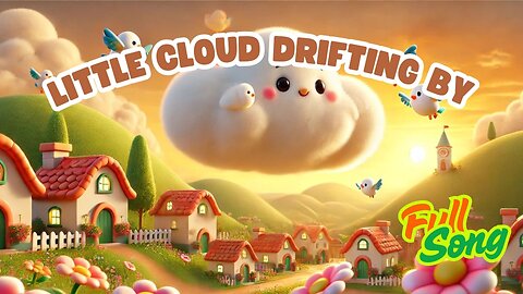Little Cloud Drifting By ☁️ | Gentle Bedtime Nursery Rhyme for Kids