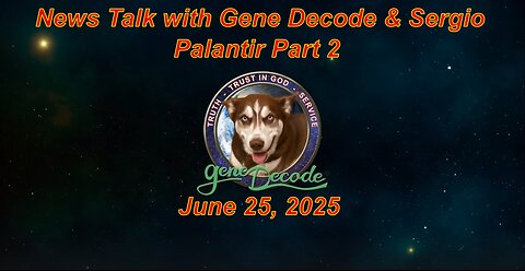 News Talk with Gene Decode & Sergio (Bi-Weekly) - Palantir Part 2 - June 25, 2025