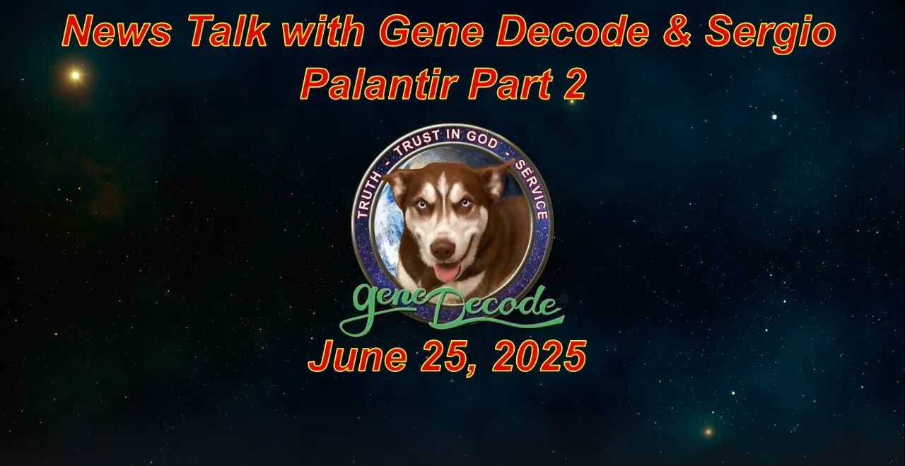 News Talk with Gene Decode & Sergio (Bi-Weekly) - Palantir Part 2 - June 25, 2025