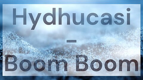 Hydhucasi - Boom Boom [Royalty-Free]