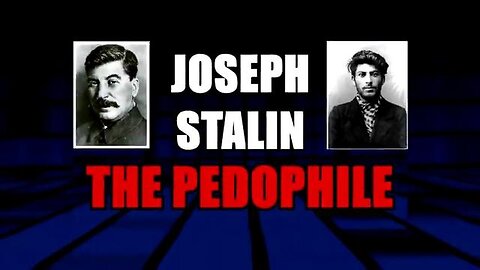 Joseph Stalin the pedophile