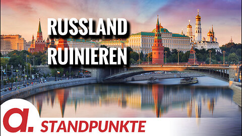 Russland ruinieren | Von Rüdiger Rauls
			