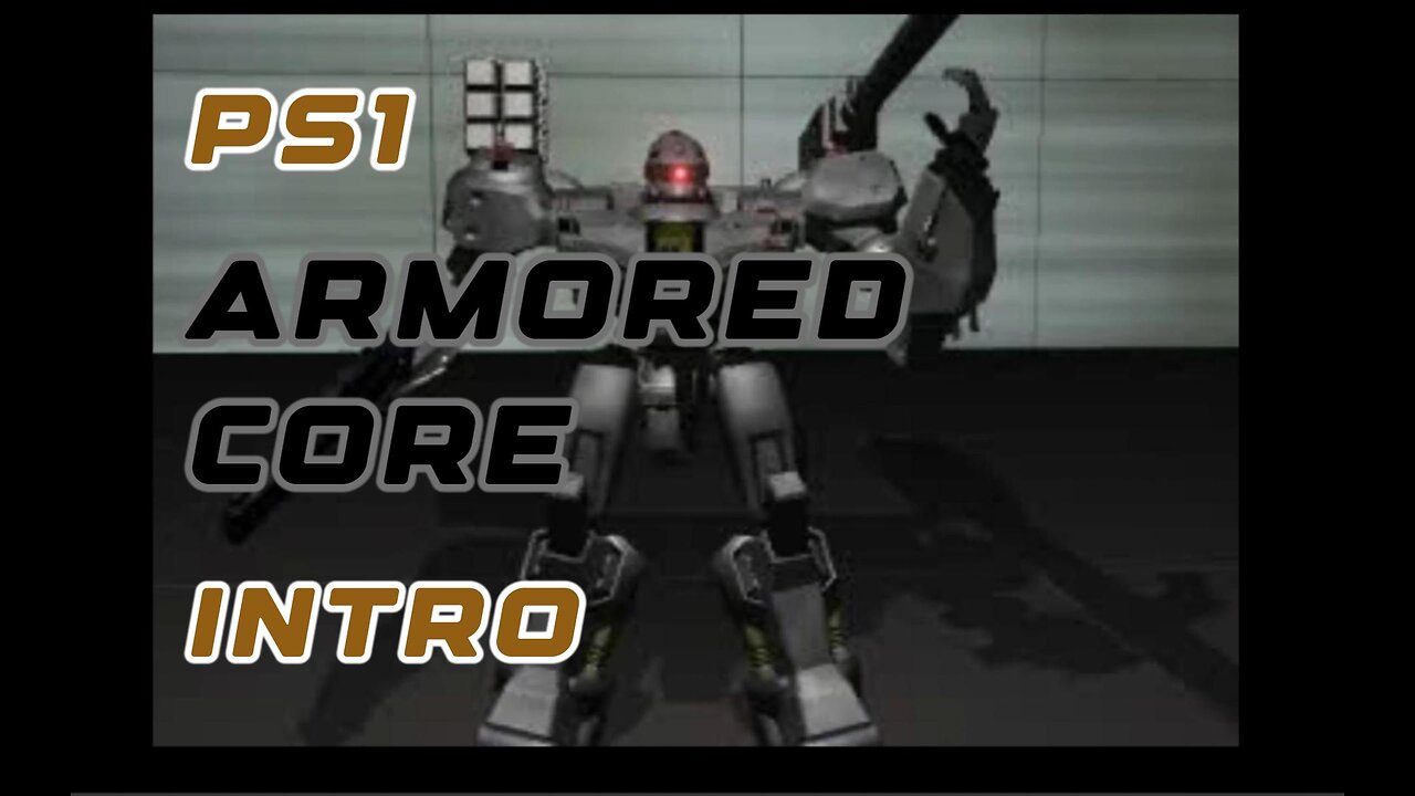 PS1 Intro - Armored Core Mech War Cinematic