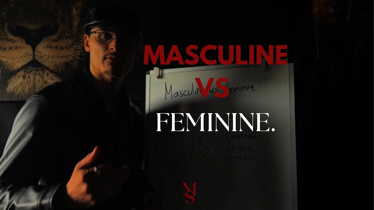 Masculine vs Feminine Energy as a MAN.