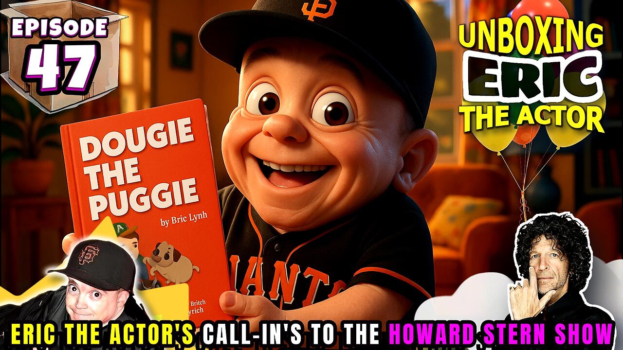 ERIC THE ACTOR CALL BREAKDOWN (EP#47) - UNBOXING ERIC - CALLS TO THE HOWARDSTERN SHOW