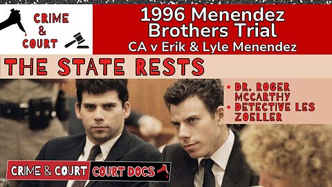 Menendez Brothers 1996 Trial | The State Rests (CA v Erik & Lyle Menendez)