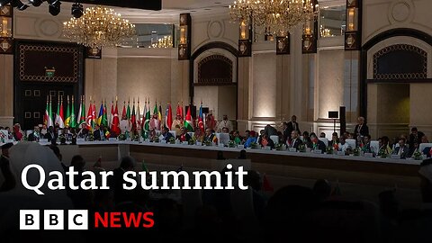 Qatar holds Arab-Islamic summit over Israeli attack | BBC News