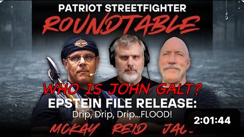 PSF ROUNDTABLE w/ MCKAY, JACO, & REID | Epstein File Release: Drip, Drip,...FLOOD! WHO IS JOHN GALT?