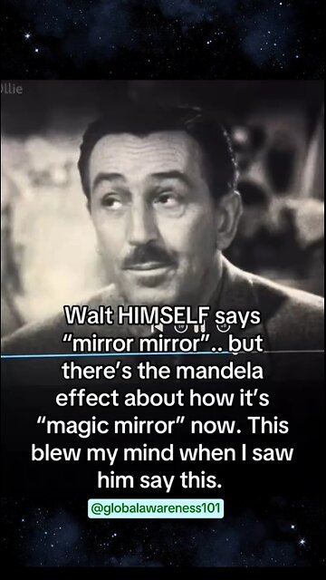Walt Disney says, "Mirror mirror on the wall." NOT "Magic mirror."