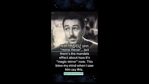 Walt Disney says, "Mirror mirror on the wall." NOT "Magic mirror."