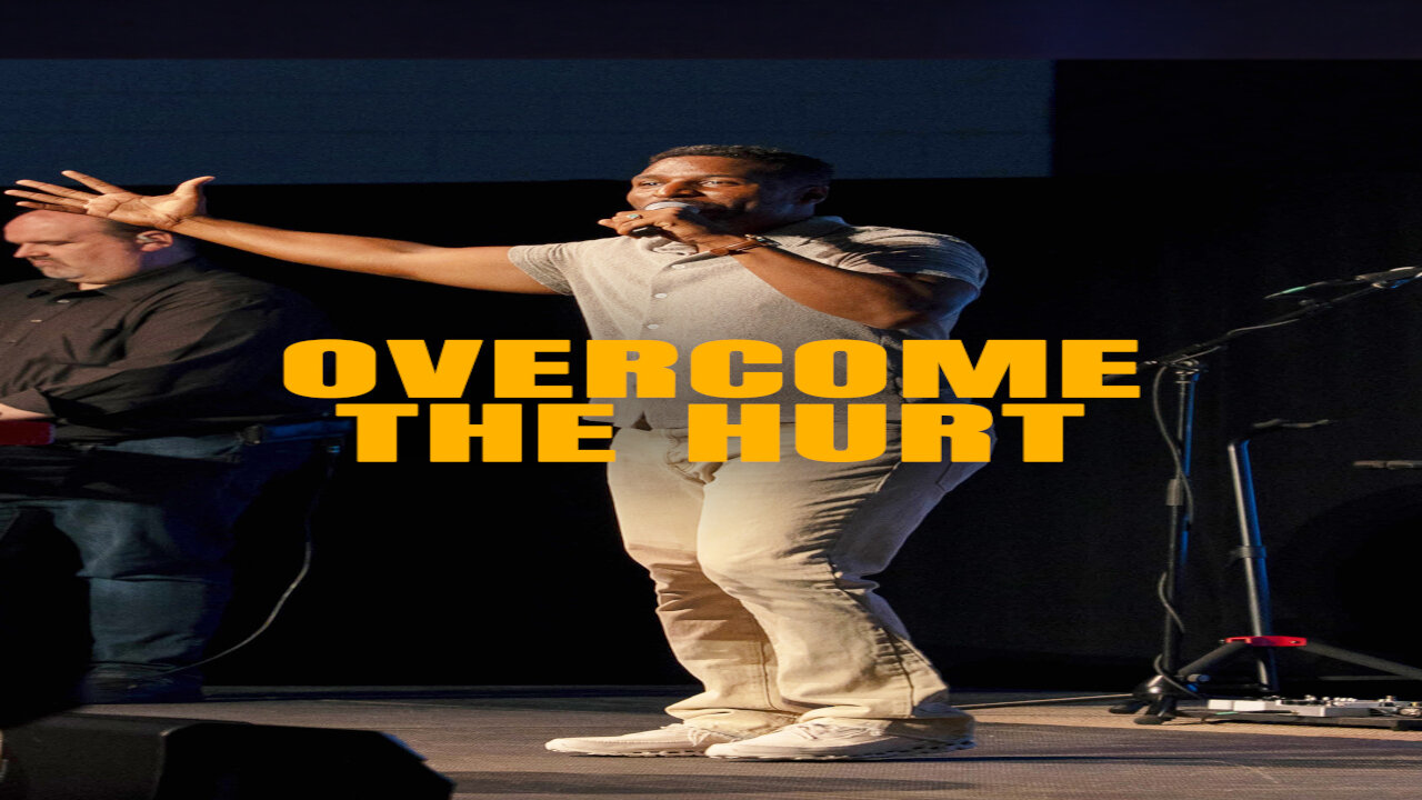 Overcome the hurt
