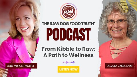 From Kibble to Raw: A Path to Wellness | The Raw Dog Food Truth Podcast
