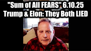Benjamin Fulford "Sum of All FEARS" 6.10.25 - Trump & Elon: They Both LIED
