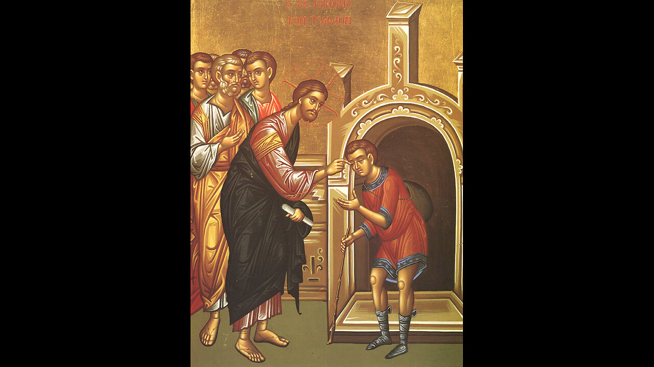 Homilies from the Divine Liturgy - 6th Sunday of Pascha. The Blind Man. May 25/May 12, 2025