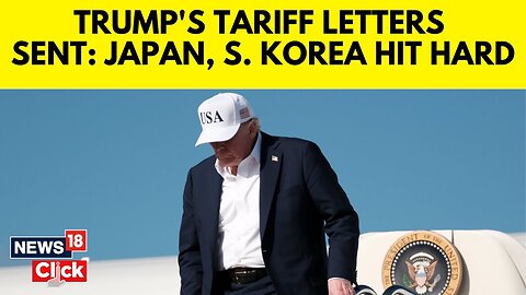 Trump Tariffs | Trump Imposes 25 Percent Tariffs On Japan & South Korea | Trump Latest News