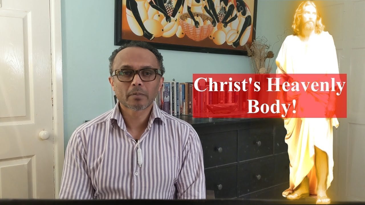 Christ's Heavenly Body! | A Guarantee for the Living and the Dead!