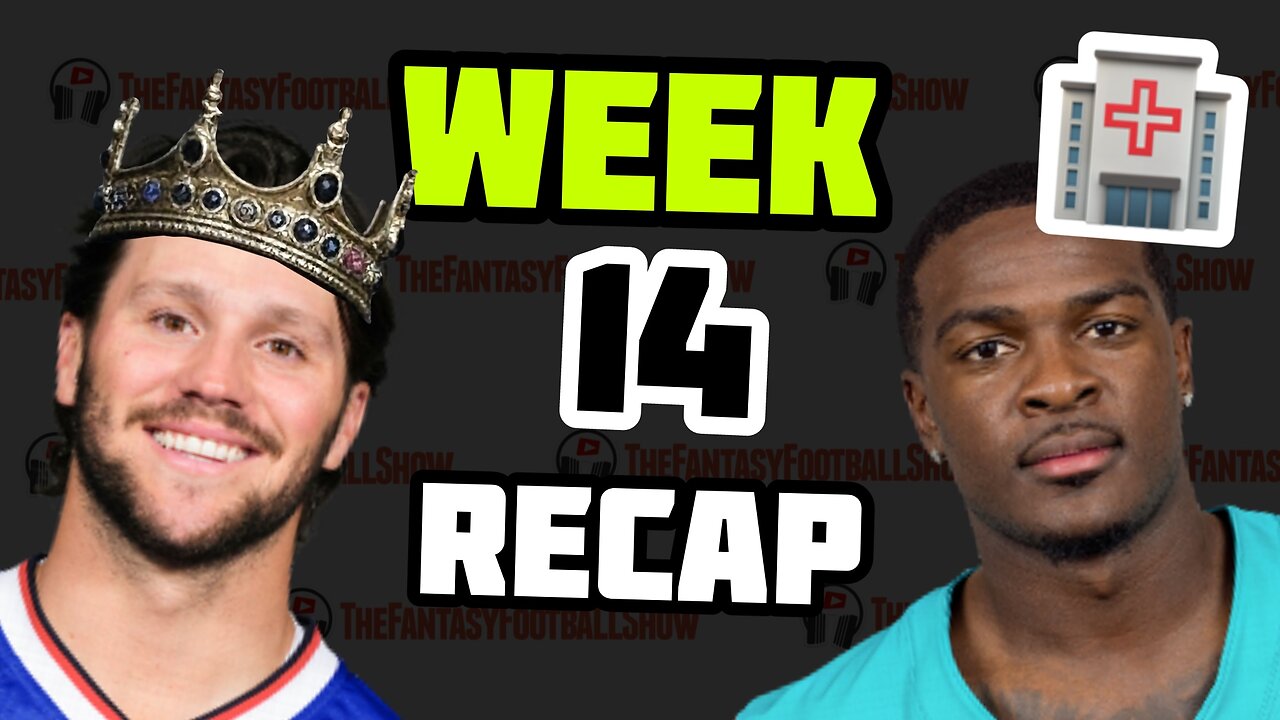 Week 14 Fantasy Football Recap; Josh Allen.. Achaen, Bucky
